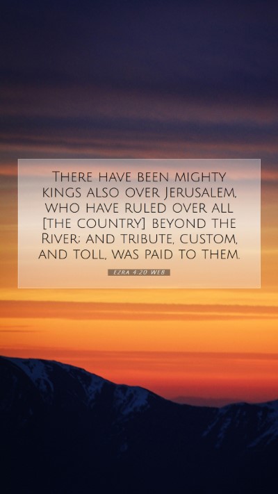 Picture 07 - Ezra 4:20 WEB Mobile Phone Wallpaper - There have been mighty kings also over Jerusalem, - Mobile Bible Verse Wallpaper