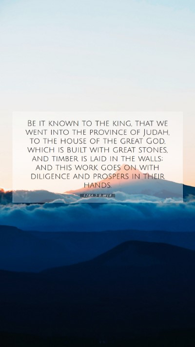 Picture 07 - Ezra 5:8 WEB Mobile Phone Wallpaper - Be it known to the king, that we went into the - Mobile Bible Verse Wallpaper