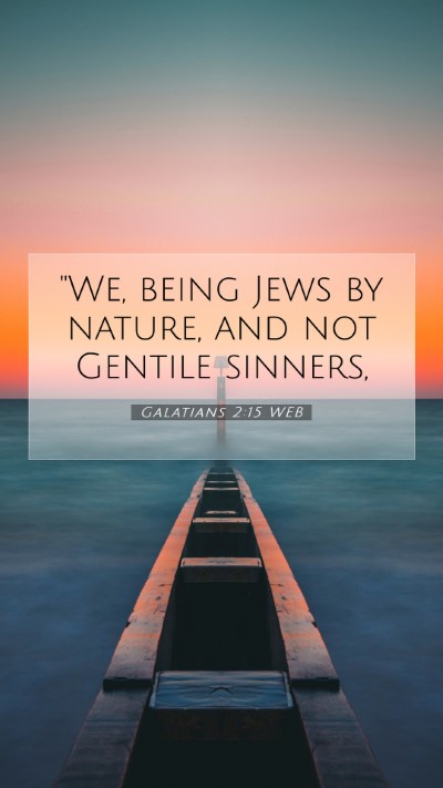 Picture 07 - Galatians 2:15 WEB Mobile Phone Wallpaper - 