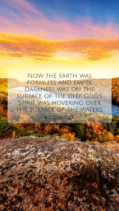 Picture 07 - Genesis 1:2 WEB Mobile Phone Wallpaper - Now the earth was formless and empty. Darkness - Mobile Bible Verse Wallpaper