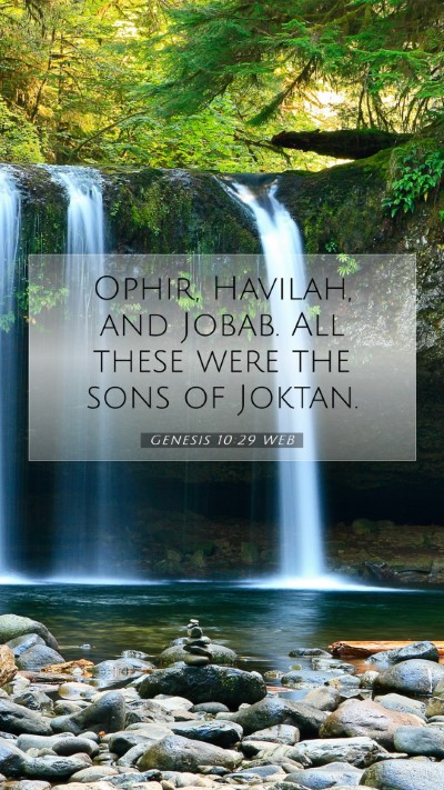 Picture 07 - Genesis 10:29 WEB Mobile Phone Wallpaper - Ophir, Havilah, and Jobab. All these were the - Mobile Bible Verse Wallpaper