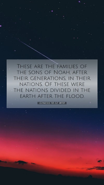 Picture 07 - Genesis 10:32 WEB Mobile Phone Wallpaper - These are the families of the sons of Noah, after - Mobile Bible Verse Wallpaper