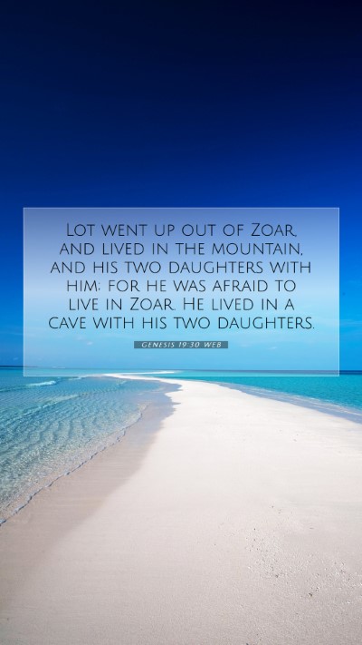 Picture 07 - Genesis 19:30 WEB Mobile Phone Wallpaper - Lot went up out of Zoar, and lived in the - Mobile Bible Verse Wallpaper