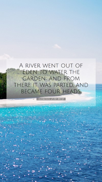 Picture 07 - Genesis 2:10 WEB Mobile Phone Wallpaper - A river went out of Eden to water the garden; and - Mobile Bible Verse Wallpaper