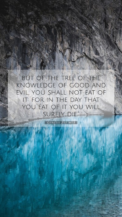 Picture 07 - Genesis 2:17 WEB Mobile Phone Wallpaper - but of the tree of the knowledge of good and - Mobile Bible Verse Wallpaper
