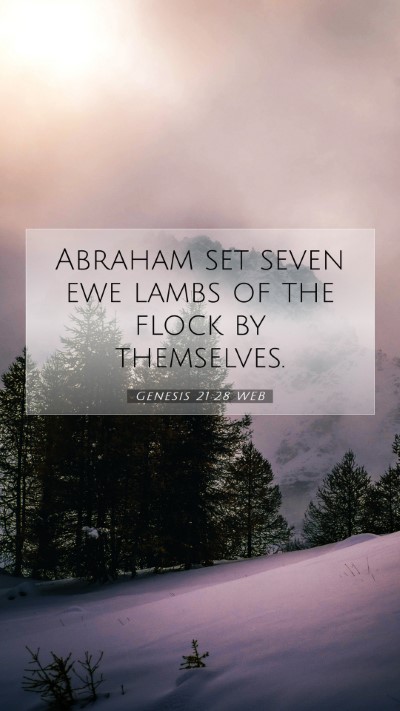 Picture 07 - Genesis 21:28 WEB Mobile Phone Wallpaper - Abraham set seven ewe lambs of the flock by - Mobile Bible Verse Wallpaper