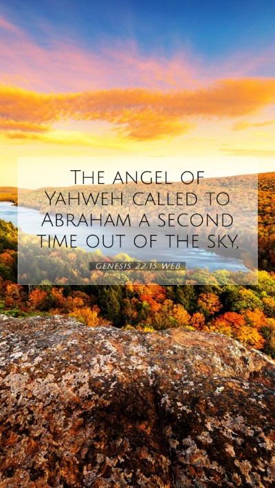 Picture 07 - Genesis 22:15 WEB Mobile Phone Wallpaper - The angel of Yahweh called to Abraham a second - Mobile Bible Verse Wallpaper
