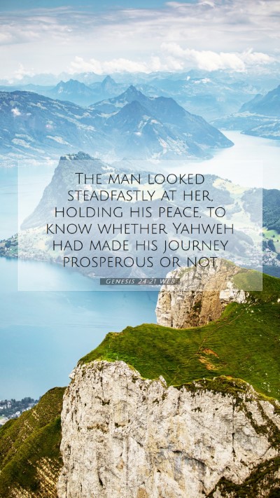 Picture 07 - Genesis 24:21 WEB Mobile Phone Wallpaper - The man looked steadfastly at her, holding his - Mobile Bible Verse Wallpaper