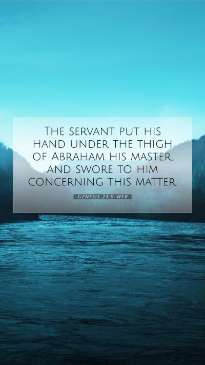 Picture 07 - Genesis 24:9 WEB Mobile Phone Wallpaper - The servant put his hand under the thigh of - Mobile Bible Verse Wallpaper