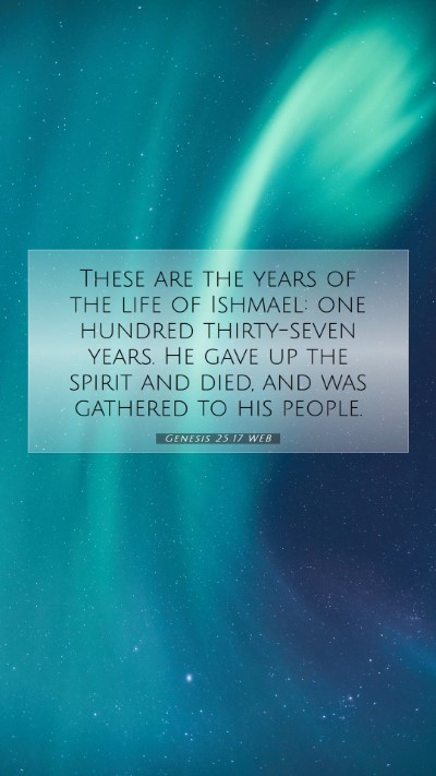 Picture 07 - Genesis 25:17 WEB Mobile Phone Wallpaper - These are the years of the life of Ishmael: one - Mobile Bible Verse Wallpaper