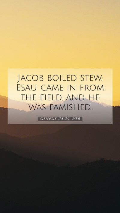 Picture 07 - Genesis 25:29 WEB Mobile Phone Wallpaper - Jacob boiled stew. Esau came in from the field, - Mobile Bible Verse Wallpaper