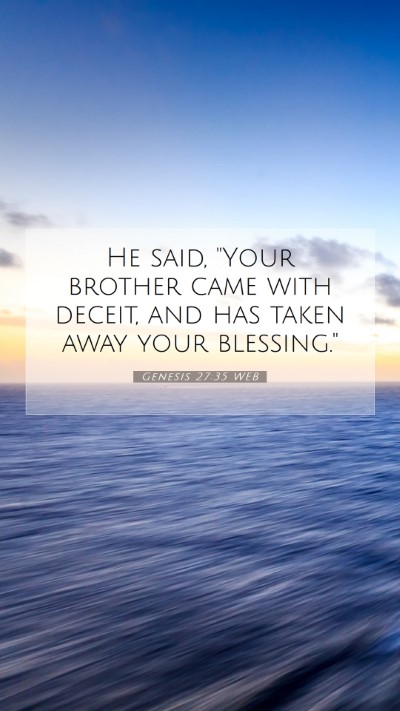 Picture 07 - Genesis 27:35 WEB Mobile Phone Wallpaper - He said, 