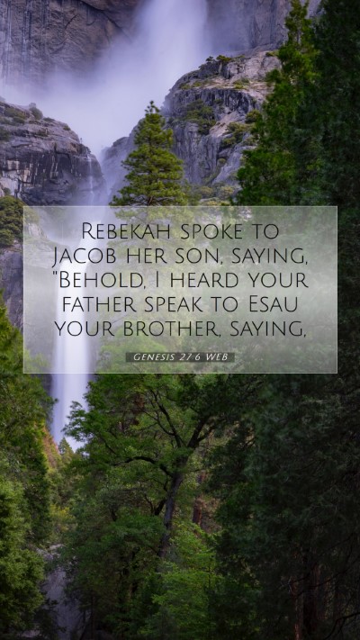 Picture 07 - Genesis 27:6 WEB Mobile Phone Wallpaper - Rebekah spoke to Jacob her son, saying, 