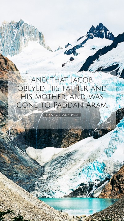 Picture 07 - Genesis 28:7 WEB Mobile Phone Wallpaper - and that Jacob obeyed his father and his mother, - Mobile Bible Verse Wallpaper