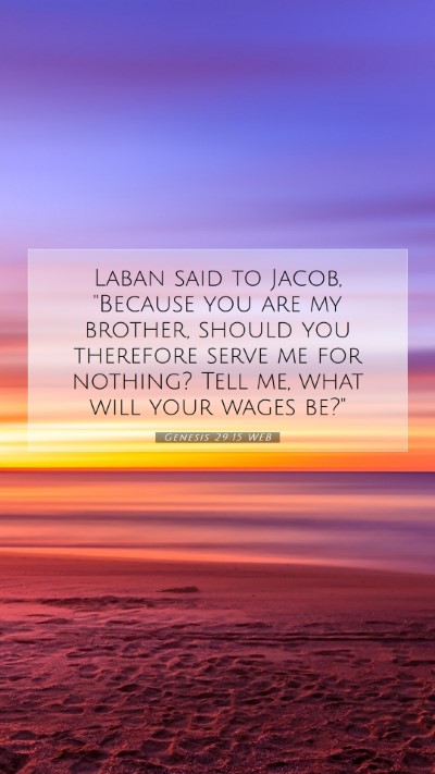 Picture 07 - Genesis 29:15 WEB Mobile Phone Wallpaper - Laban said to Jacob, 