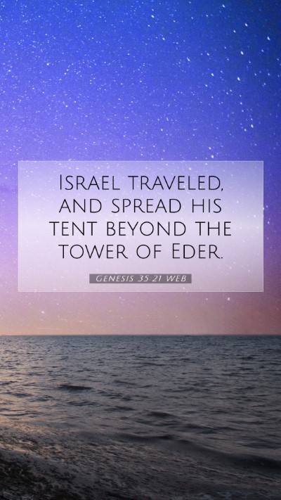 Picture 07 - Genesis 35:21 WEB Mobile Phone Wallpaper - Israel traveled, and spread his tent beyond the - Mobile Bible Verse Wallpaper