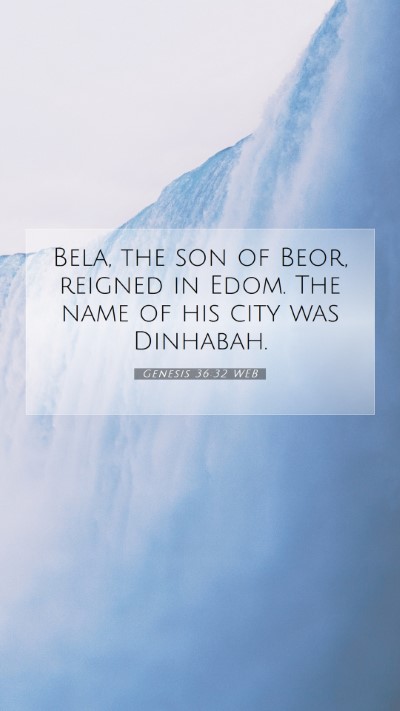 Picture 07 - Genesis 36:32 WEB Mobile Phone Wallpaper - Bela, the son of Beor, reigned in Edom. The name - Mobile Bible Verse Wallpaper