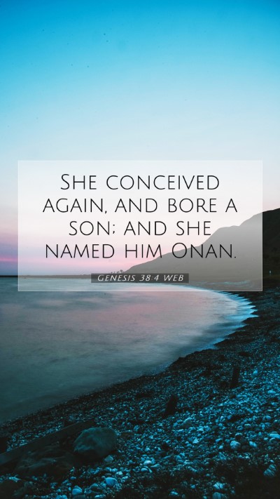 Picture 07 - Genesis 38:4 WEB Mobile Phone Wallpaper - She conceived again, and bore a son; and she - Mobile Bible Verse Wallpaper