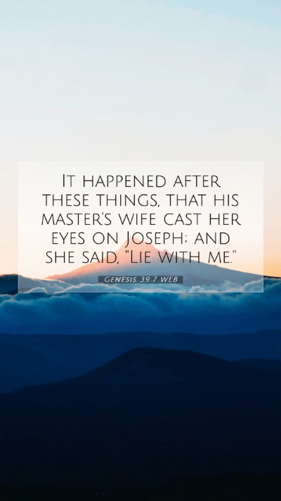 Picture 07 - Genesis 39:7 WEB Mobile Phone Wallpaper - It happened after these things, that his master's - Mobile Bible Verse Wallpaper