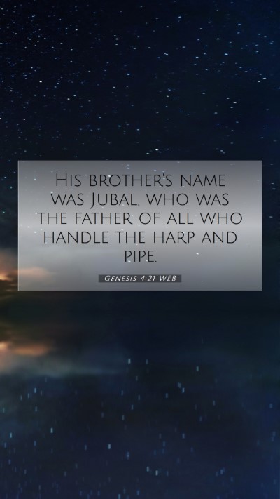 Picture 07 - Genesis 4:21 WEB Mobile Phone Wallpaper - His brother's name was Jubal, who was the father - Mobile Bible Verse Wallpaper