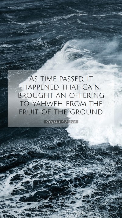 Picture 07 - Genesis 4:3 WEB Mobile Phone Wallpaper - As time passed, it happened that Cain brought an - Mobile Bible Verse Wallpaper