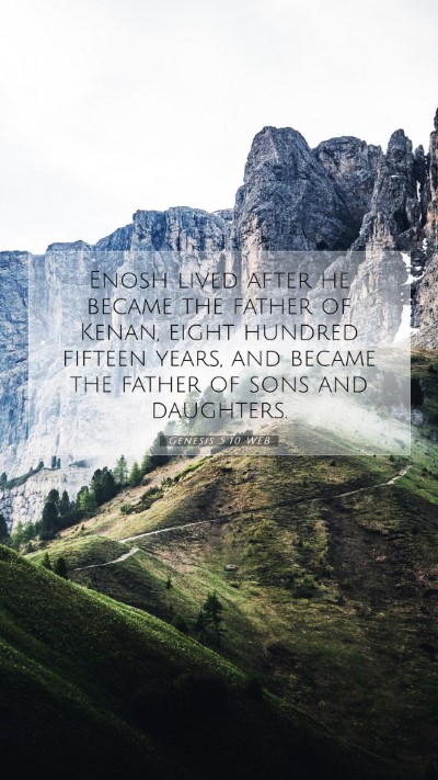 Picture 07 - Genesis 5:10 WEB Mobile Phone Wallpaper - Enosh lived after he became the father of Kenan, - Mobile Bible Verse Wallpaper