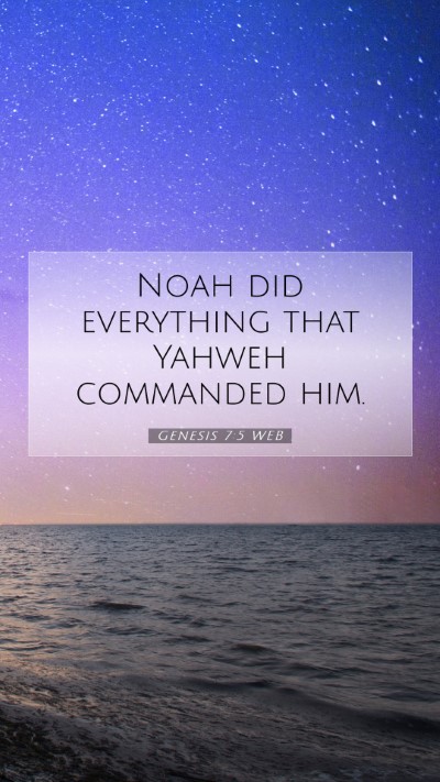 Picture 07 - Genesis 7:5 WEB Mobile Phone Wallpaper - Noah did everything that Yahweh commanded - Mobile Bible Verse Wallpaper