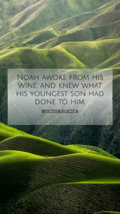 Picture 07 - Genesis 9:24 WEB Mobile Phone Wallpaper - Noah awoke from his wine, and knew what his - Mobile Bible Verse Wallpaper