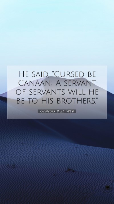 Picture 07 - Genesis 9:25 WEB Mobile Phone Wallpaper - He said, 