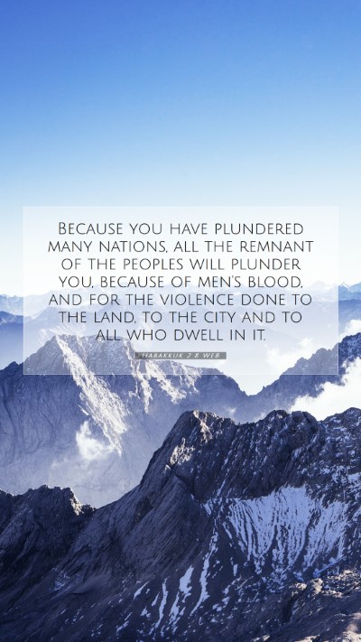 Picture 07 - Habakkuk 2:8 WEB Mobile Phone Wallpaper - Because you have plundered many nations, all the - Mobile Bible Verse Wallpaper