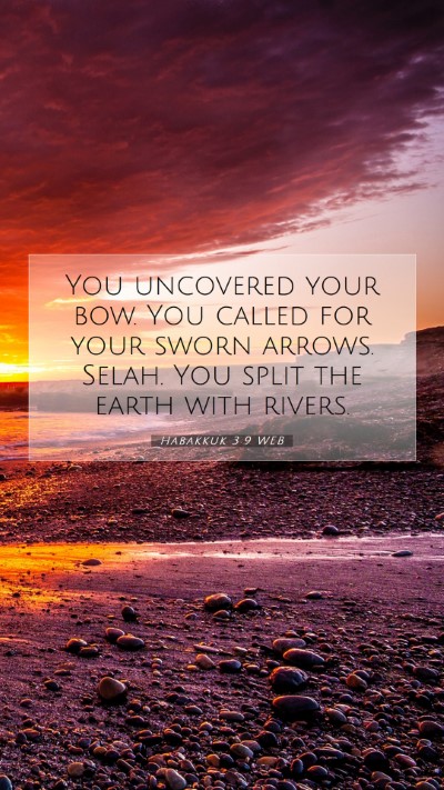Picture 07 - Habakkuk 3:9 WEB Mobile Phone Wallpaper - You uncovered your bow. You called for your sworn - Mobile Bible Verse Wallpaper