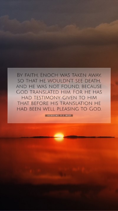 Picture 07 - Hebrews 11:5 WEB Mobile Phone Wallpaper - By faith, Enoch was taken away, so that he - Mobile Bible Verse Wallpaper