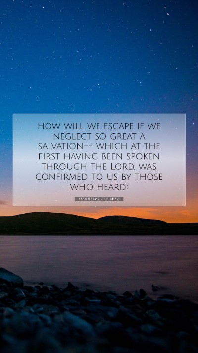Picture 07 - Hebrews 2:3 WEB Mobile Phone Wallpaper - how will we escape if we neglect so great a - Mobile Bible Verse Wallpaper