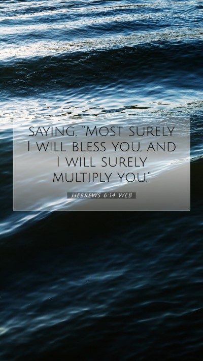 Picture 07 - Hebrews 6:14 WEB Mobile Phone Wallpaper - saying, 