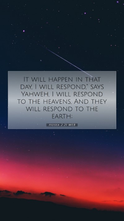 Picture 07 - Hosea 2:21 WEB Mobile Phone Wallpaper - It will happen in that day, I will respond,