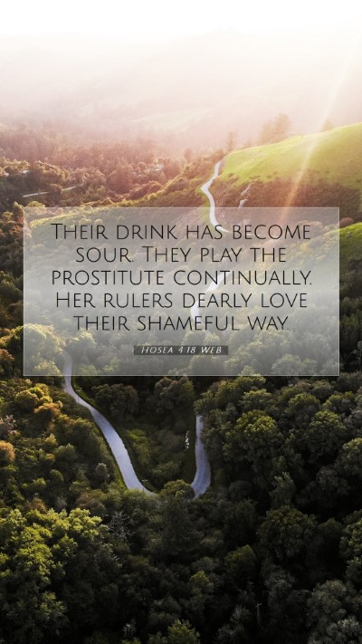Picture 07 - Hosea 4:18 WEB Mobile Phone Wallpaper - Their drink has become sour. They play the - Mobile Bible Verse Wallpaper