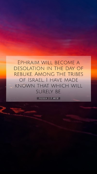 Picture 07 - Hosea 5:9 WEB Mobile Phone Wallpaper - Ephraim will become a desolation in the day of - Mobile Bible Verse Wallpaper