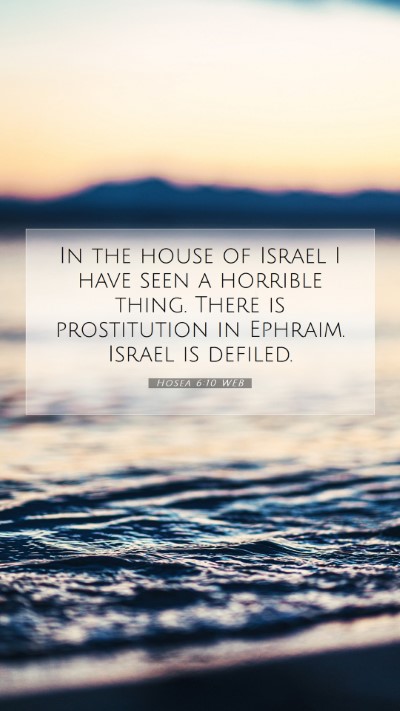 Picture 07 - Hosea 6:10 WEB Mobile Phone Wallpaper - In the house of Israel I have seen a horrible - Mobile Bible Verse Wallpaper