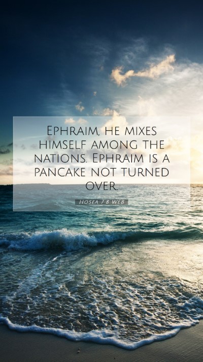 Picture 07 - Hosea 7:8 WEB Mobile Phone Wallpaper - Ephraim, he mixes himself among the nations. - Mobile Bible Verse Wallpaper
