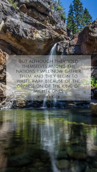 Picture 07 - Hosea 8:10 WEB Mobile Phone Wallpaper - But although they sold themselves among the - Mobile Bible Verse Wallpaper