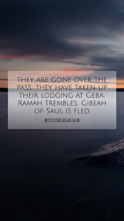 Picture 07 - Isaiah 10:29 WEB Mobile Phone Wallpaper - they are gone over the pass; they have taken up - Mobile Bible Verse Wallpaper