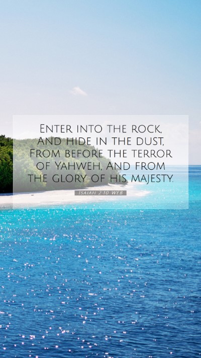 Picture 07 - Isaiah 2:10 WEB Mobile Phone Wallpaper - Enter into the rock, And hide in the dust, From - Mobile Bible Verse Wallpaper