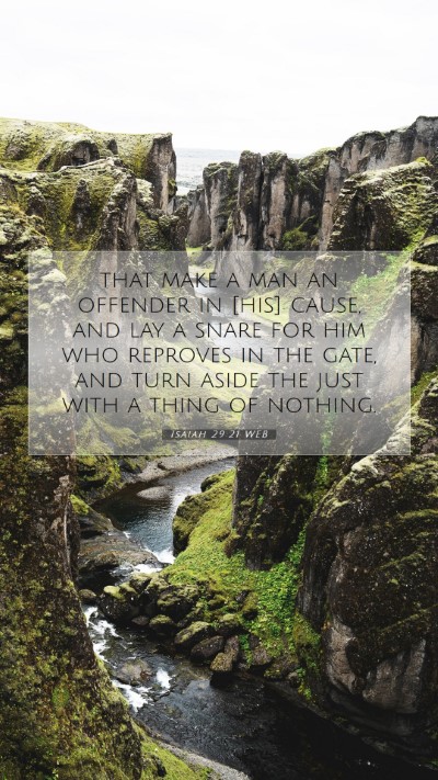 Picture 07 - Isaiah 29:21 WEB Mobile Phone Wallpaper - that make a man an offender in [his] cause, and - Mobile Bible Verse Wallpaper