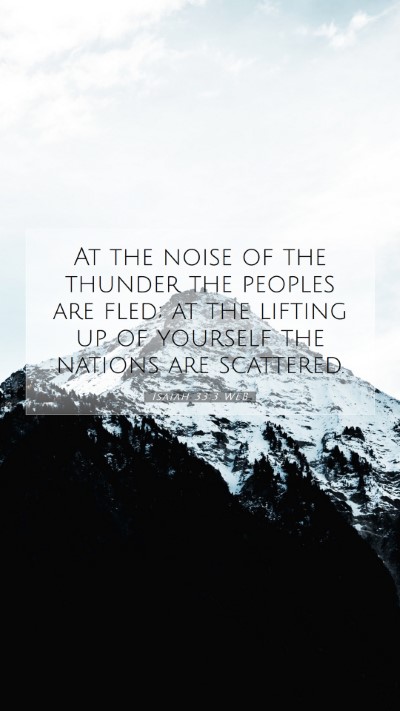 Picture 07 - Isaiah 33:3 WEB Mobile Phone Wallpaper - At the noise of the thunder the peoples are fled; - Mobile Bible Verse Wallpaper