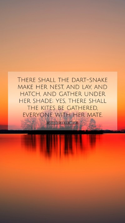 Picture 07 - Isaiah 34:15 WEB Mobile Phone Wallpaper - There shall the dart-snake make her nest, and - Mobile Bible Verse Wallpaper