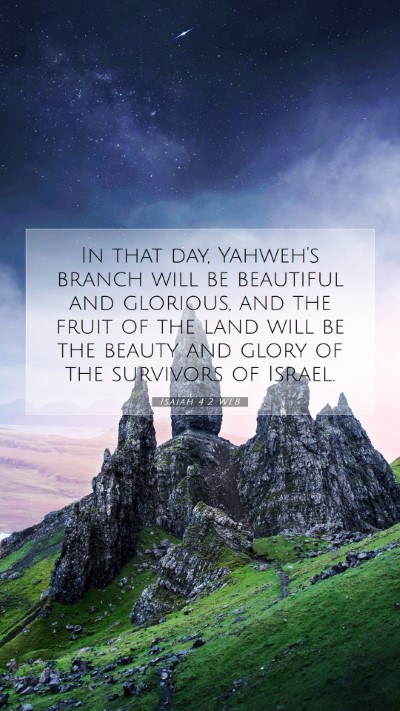 Picture 07 - Isaiah 4:2 WEB Mobile Phone Wallpaper - In that day, Yahweh's branch will be beautiful - Mobile Bible Verse Wallpaper