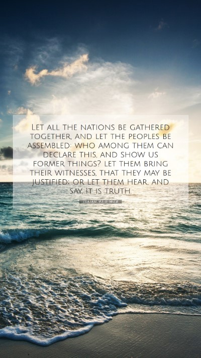 Picture 07 - Isaiah 43:9 WEB Mobile Phone Wallpaper - Let all the nations be gathered together, and let - Mobile Bible Verse Wallpaper