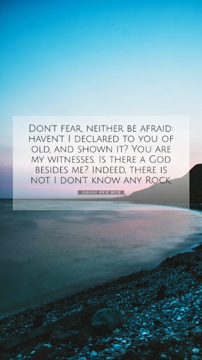 Picture 07 - Isaiah 44:8 WEB Mobile Phone Wallpaper - Don't fear, neither be afraid: haven't I declared - Mobile Bible Verse Wallpaper