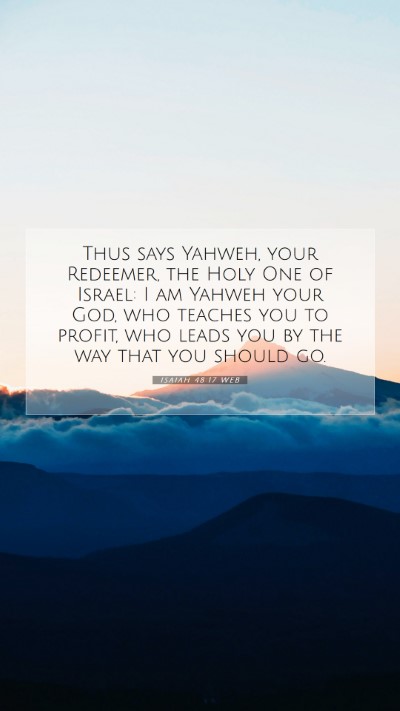 Picture 07 - Isaiah 48:17 WEB Mobile Phone Wallpaper - Thus says Yahweh, your Redeemer, the Holy One of - Mobile Bible Verse Wallpaper