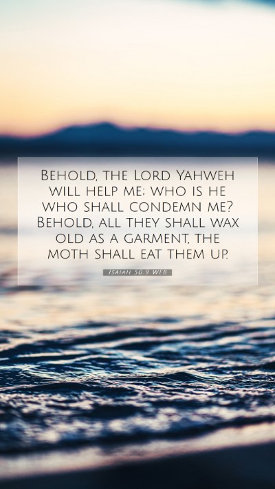 Picture 07 - Isaiah 50:9 WEB Mobile Phone Wallpaper - Behold, the Lord Yahweh will help me; who is he - Mobile Bible Verse Wallpaper